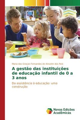 A Gest O Das Institui Es De Educa O Infantil De 0 A 3 Anos By