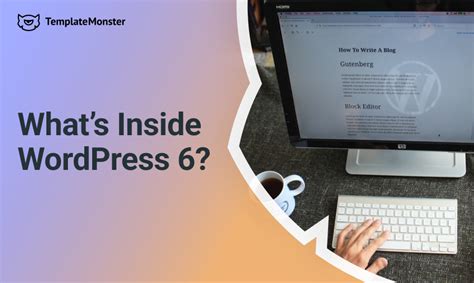 What's Inside WordPress 6.0? ⭐MonstersPost