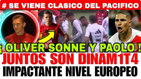 LO ÚLTIMO OLIVER SONNE Y PAOLO GUERRERO SON LA SENSACIÓN EN LOS