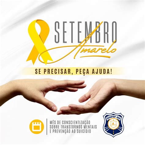 Setembro Amarelo Se Precisar Pe A Ajuda Sinprf Rn