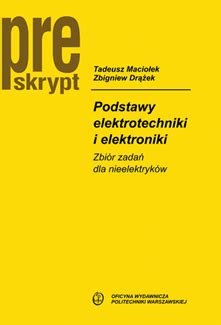 Podstawy Elektrotechniki I Elektroniki Zbi R Zada Dla Nieelektryk W