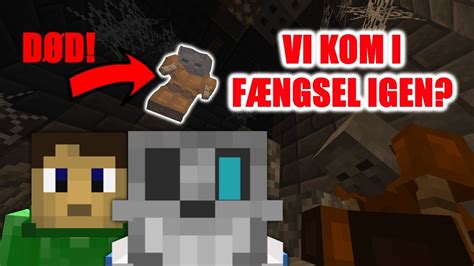 Vi Kom I Fængsel igen Prison Escape Dansk Minecraft YouTube