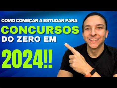 Como Começar a Estudar para Concursos Públicos do Zero em 2024 e ser