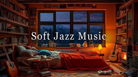 Cozy Bedroom Ambience With Calm Piano Jazz Music Jazz Relaxing Music