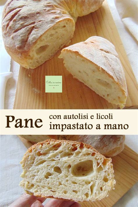 Pane Con Autolisi Impastato A Mano Con Licoli Catia In Cucina