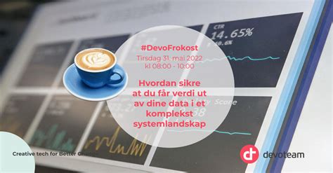 Devofrokost Hvordan Sikre At Du F R Verdi Ut Av Dine Data I Et