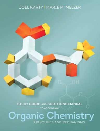 Study Guide And Solutions Manual For Organic Chemistry Principles And