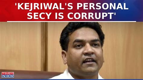 Arvind Kejriwals Private Secy Sacked Kapil Mishra Says Bibhav Kumar