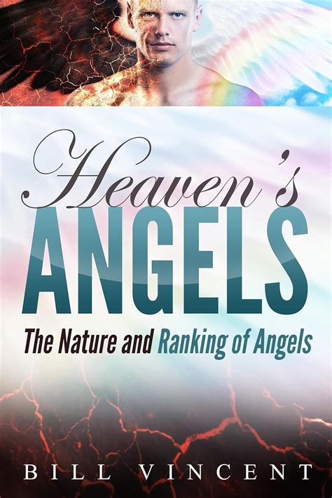 Heavens Angels The Nature And Ranking Of Angels Kindle Edition By