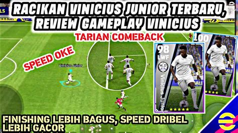 Racikan Vinicius Junior Terbaru Review Vinicius Junior Efootball