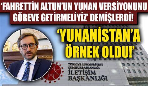 Beyaz Gazete on Twitter Fahrettin Altunun Yunan versiyonunu göreve