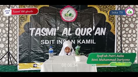 Tasmi Al Qur An Bil Ghaib Juz Ananda Syafi Ah Putri Aulia Binti