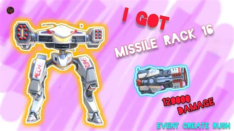 I Got Missile Rack 16 Event Create Rush Opening Mech Arena