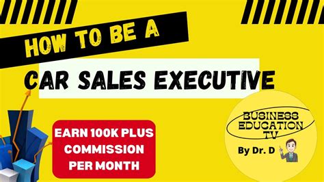 How To Be A Car Sales Executive And Earn 100k Plus Commission Paano