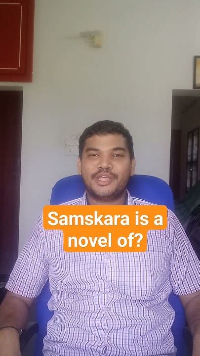 Who Wrote The Novel Samskara Youtube