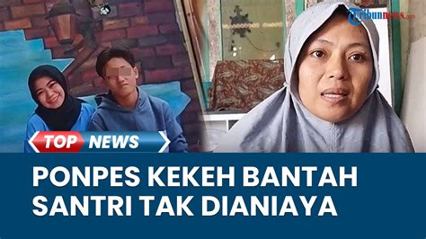 Video Kasus Santri Di Kediri Tewas Diduga Dianiaya Ponpes Bantah