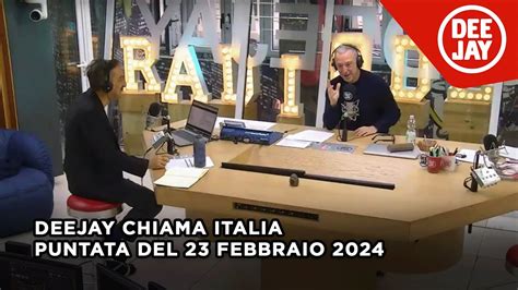 Deejay Chiama Italia Puntata Del 23 Febbraio 2024 YouTube