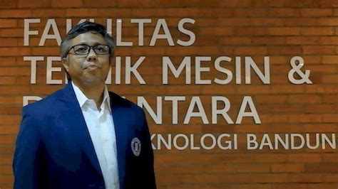 Sosok Prof Tatacipta Dirgantara Rektor ITB Periode 2025 2030 Gantikan