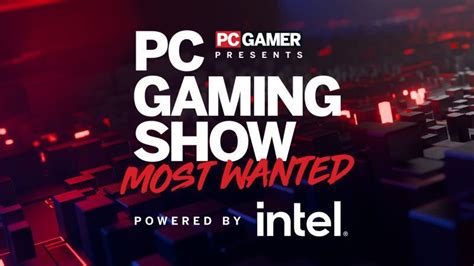 The 25 Most Wanted games, as revealed in PC Gaming Show: Most Wanted ...