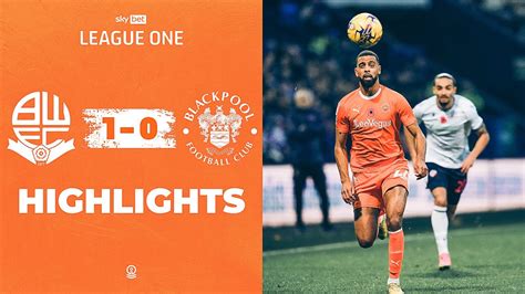 Highlights Bolton Wanderers V Blackpool Youtube