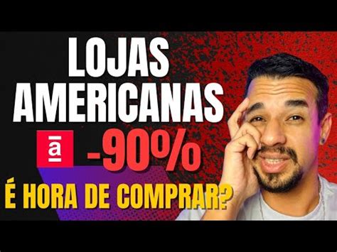 Vale A Pena Investir Nas Lojas Americanas Amer Youtube