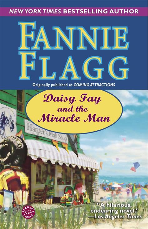 Daisy Fay And The Miracle Man A Novel Kindle Edition By Flagg