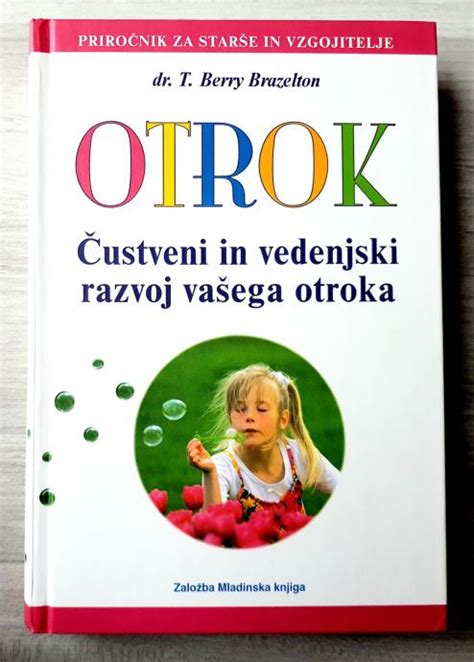 Otrok Ustveni In Vedenjski Razvoj Va Ega Otroka T Berry Brazelton