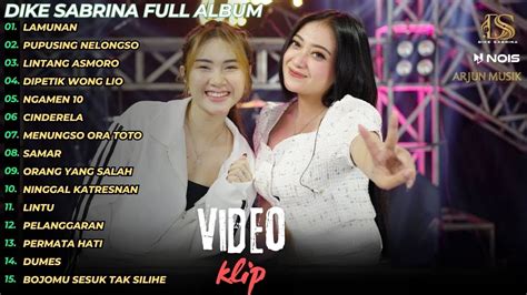 DIKE SABRINA FULL ALBUM TERBARU 2024 VIDEO KLIP PUPUSING NELONGSO