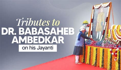 prime minister pays tributes  dr br ambedkar   birth anniversary