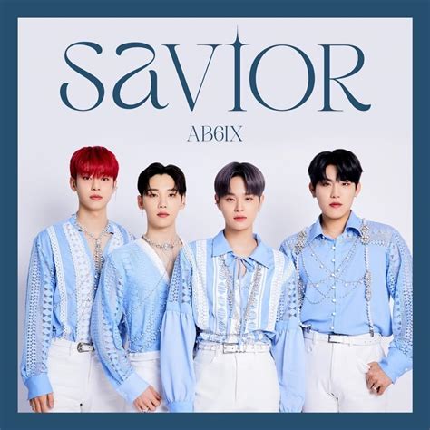 AB6IX 에이비식스 SAVIOR Lyrics and Tracklist Genius