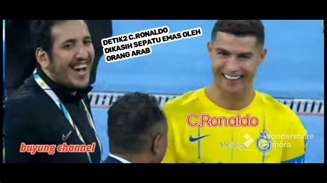 C Ronaldo Di Kasih Sepatu Emas Oleh Orang Arab Karna Ulah Nya Youtube