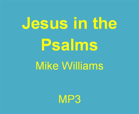 Jesus in the Psalms | Gospel Revolution.com