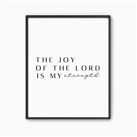 The Joy Of The Lord Is My Strength Nehemiah 810 Bible Verse Print