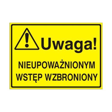 Znak Tablica Uwaga Nieupoważnionym wstęp wzbroniony Fireshop