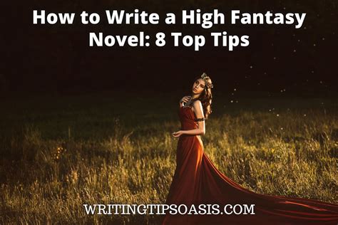 How To Write A High Fantasy Novel 8 Top Tips Writing Tips Oasis