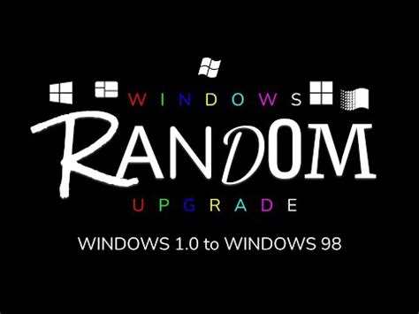 Upgrading From Windows 1 0 To 98 Windows Random Upgrade YouTube