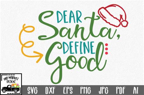 Dear Santa Define Good Christmas Svg Cut File Graphic By