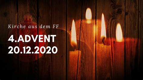 Andacht Zum 4 Advent YouTube