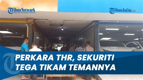 Perkara Uang THR Sekuriti Bursa Mobil Di Kelapa Gading Tega Tusuk