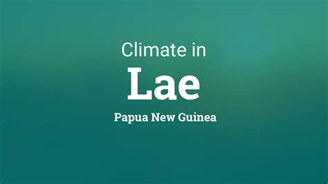 Climate & Weather Averages in Lae, Papua New Guinea