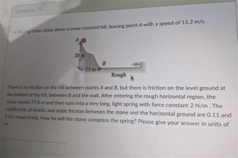 Solved Question A Kg Stone Slides Down A Chegg