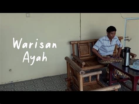 WARISAN AYAH SHORT MOVIE SOSIOLOGI XI IPS 1 KELOMPOK 2 YouTube