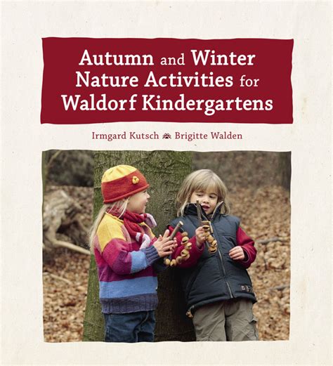 Autumn and Winter Nature Activities for Waldorf Kindergartens