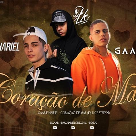 Stream Gaab E Hariel Coração De Mãe Dj Lk By Ronit Detona Elenco