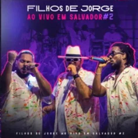 Filhos De Jorge Ao Vivo Em Salvador BA Abril 2023 Axé Sua Música