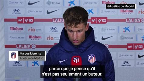 E J Llorente Griezmann Est L Un Des Joueurs Les Plus Complets