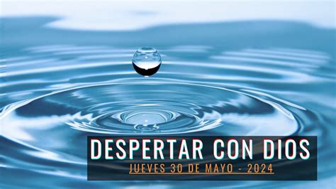 Devocional Despertar Con Dios Tema Agua Viva Youtube