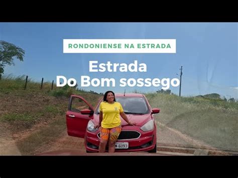 Estarda Do Bom Sossego Em Rond Nia Youtube