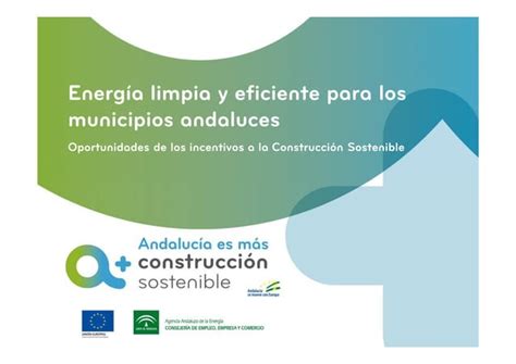 Incentivos Municipios Andaluces Construcci N Sostenible Ayuntamientos Ppt