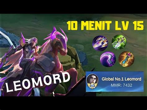 TOP GLOBAL LEOMORD FAST FARMING LVL 15 CUMA 10 MENIT MOBILE LEGENDS